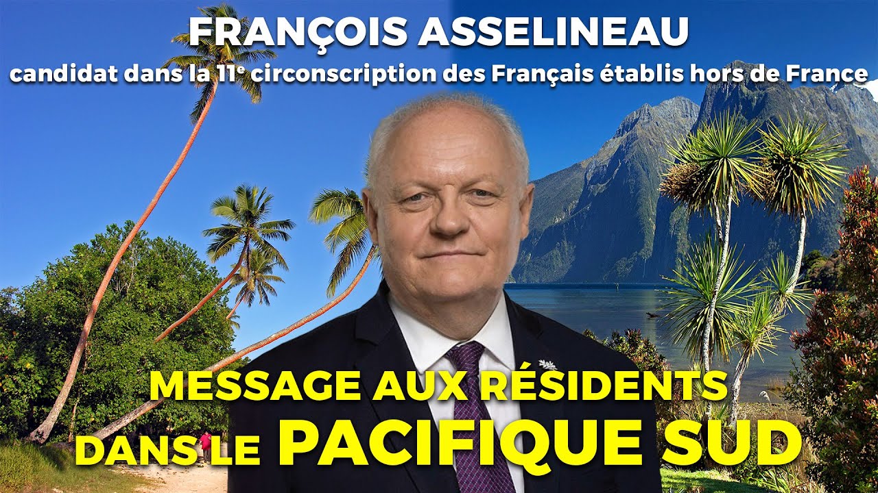 Message aux résidents dans le PACIFIQUE SUD François ASSELINEAU