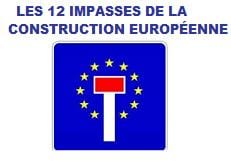 Les 12 impasses de la « construction européenne »