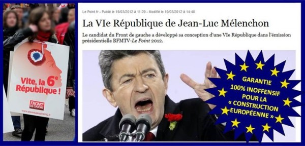 Comme M. Montebourg avant d'entrer au gouvernement, M. Mélenchon appelle à une "VIe République" où il est question de tout... sauf de l'essentiel : son projet ne dit pas un mot du fait que la Ve République est constamment bafouée par la construction européenne. Il ne dit pas un mot non plus du fait que sa VIe République serait tout autant impuissante que l'actuelle pour régler les problèmes de la France puisqu'il refuse de sortir de l'UE !