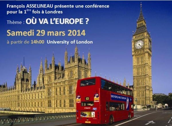 Conférence de François Asselineau à Londres le 29 mars : Où va l'Europe ? Les véritables enjeux des élections européennes