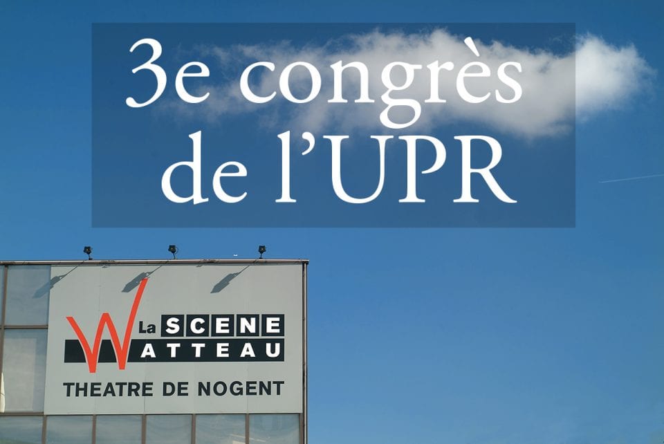 Bilan du troisième Congrès de l'UPR du 3 mai 2014