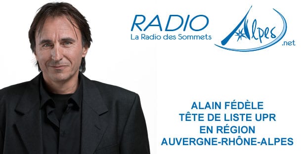 Interview d'Alain Fédèle, tête de liste UPR en région Auvergne-Rhône-Alpes, sur Radio Alpes