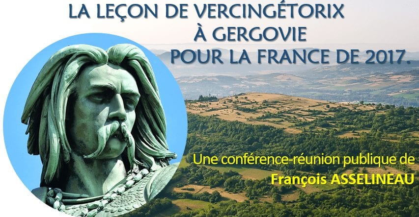« LA LEÇON DE VERCINGÉTORIX POUR LA FRANCE DE 2017 » : Conférence et débat de François Asselineau à Gergovie le vendredi 7 octobre à 20H00