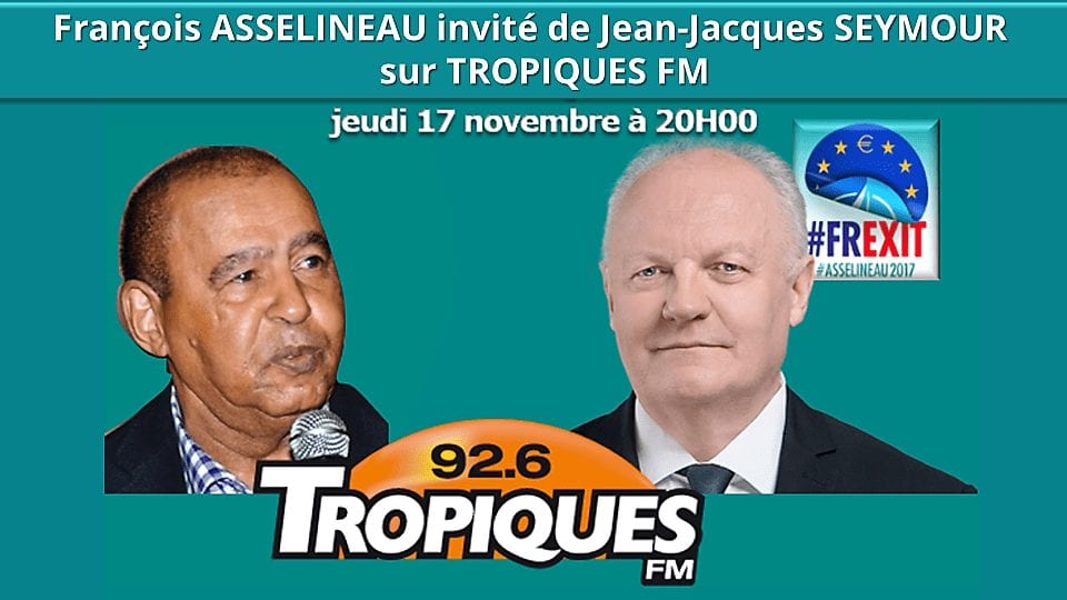 Entretien du 17 novembre 2016 de François Asselineau avec Jean-Jacques Seymour sur TROPIQUES FM