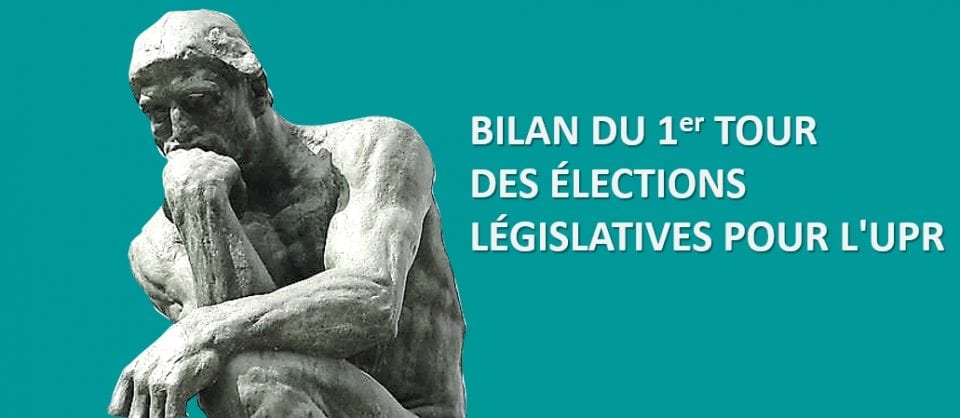 = BILAN DES ÉLECTIONS LÉGISLATIVES POUR L'UPR === Un échec quantitatif, mais la réalisation d'une prouesse et non pas d'un désastre si l'on compare à la plupart des autres partis.