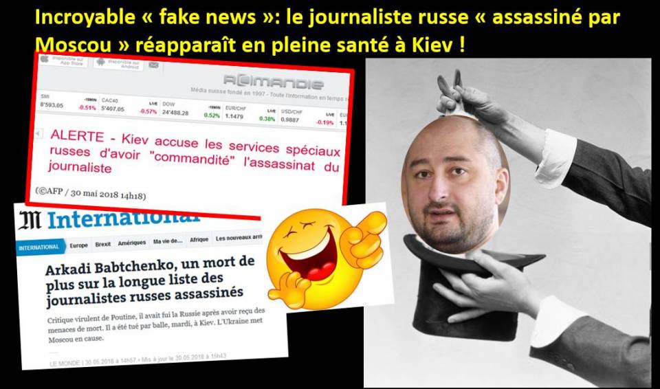 BABTCHENKO, UNE NOUVELLE AFFAIRE SKRIPAL = Ridiculisés par une « fake news » qu'ils n'ont pas vérifiée, l'AFP, Le Monde et toute la presse occidentale pris en flagrant délit de « complotisme » anti-russe