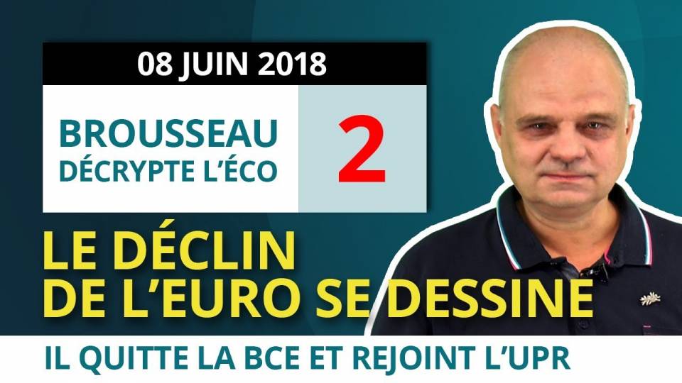 Brousseau décrypte l'éco – n°2 – Le déclin de l'euro se dessine