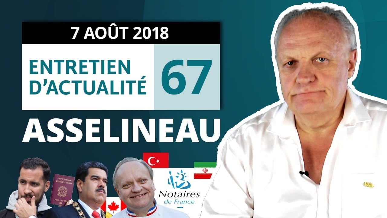 Entretien d'actualité n°67 – 07/08/2018