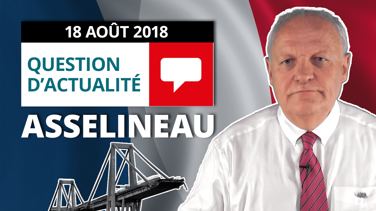 = CATASTROPHE EN ITALIE = François Asselineau analyse les enseignements de l'effondrement du viaduc de Gênes