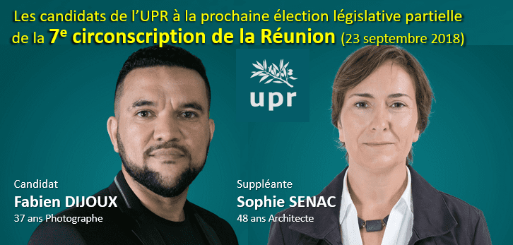 FABIEN DIJOUX et SOPHIE SENAC représenteront l'UPR dans la prochaine élection législative partielle de la Réunion (7e circonscription).