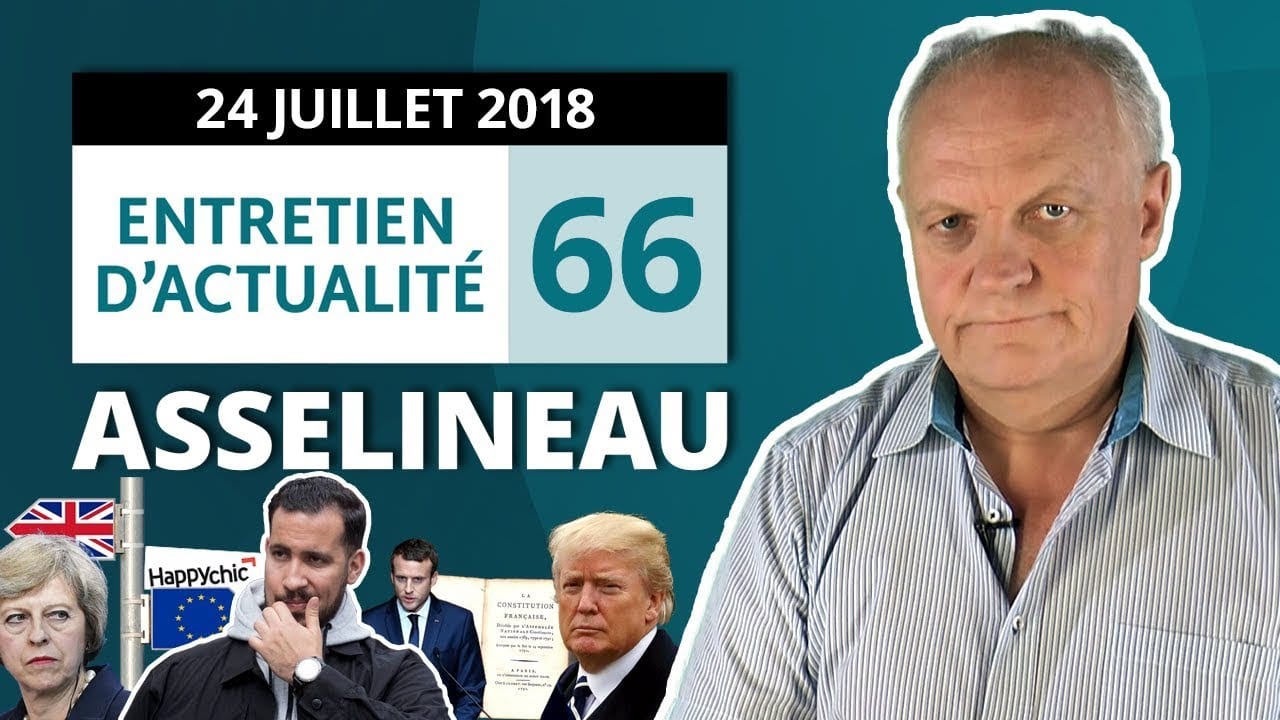 Entretien d'actualité n°66 – 24/07/2018