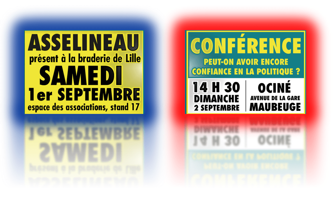 DERNIER RAPPEL = François ASSELINEAU à la Braderie de Lille (1er septembre) et en conférence à Maubeuge (2 septembre).