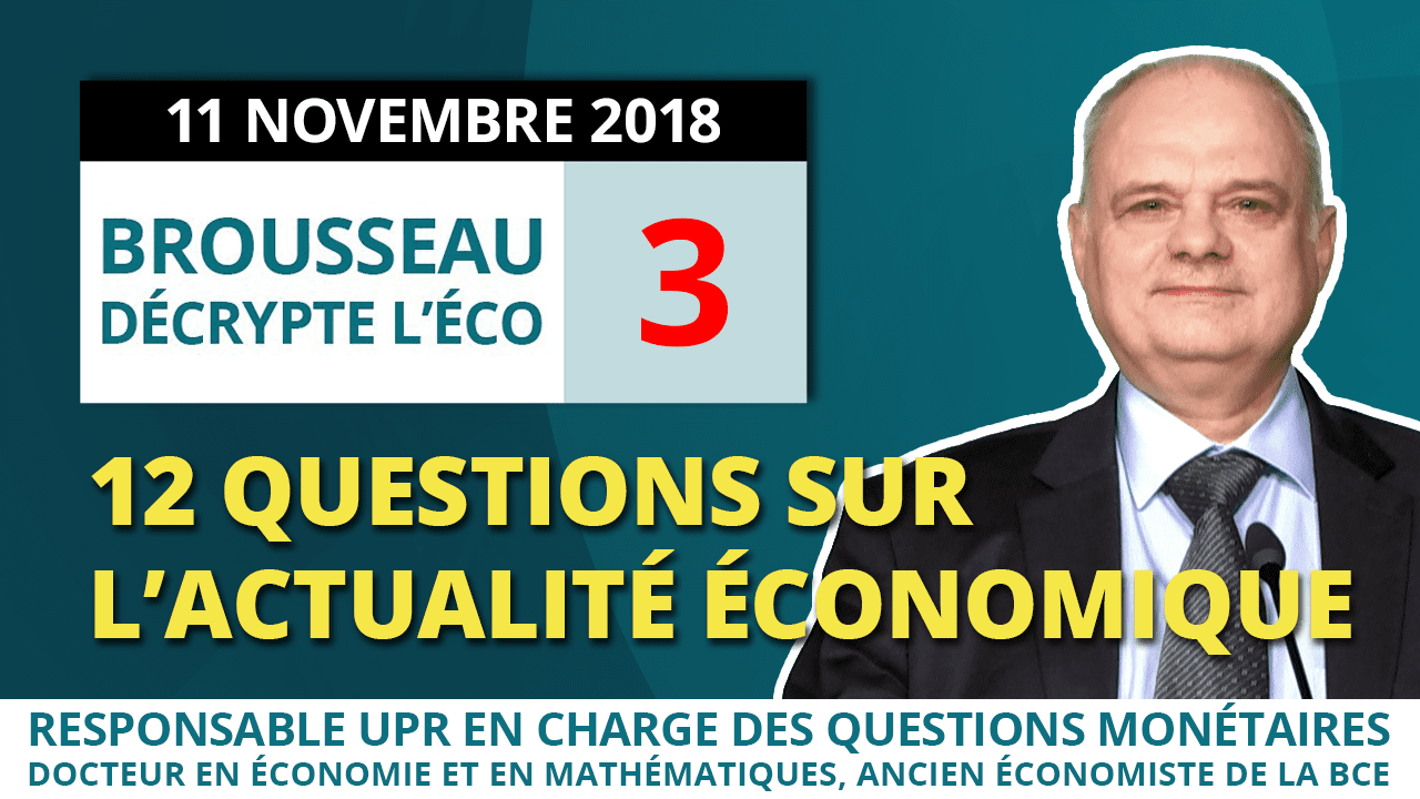 Brousseau décrypte l'éco – n°3 – 12 questions sur l'actualité économique