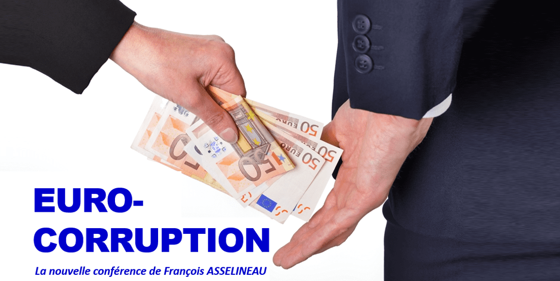 == « EURO-CORRUPTION » == Venez assister à la toute nouvelle conférence de François Asselineau à Champigny-sur-Marne le samedi 24 novembre 2018 à 14h30.