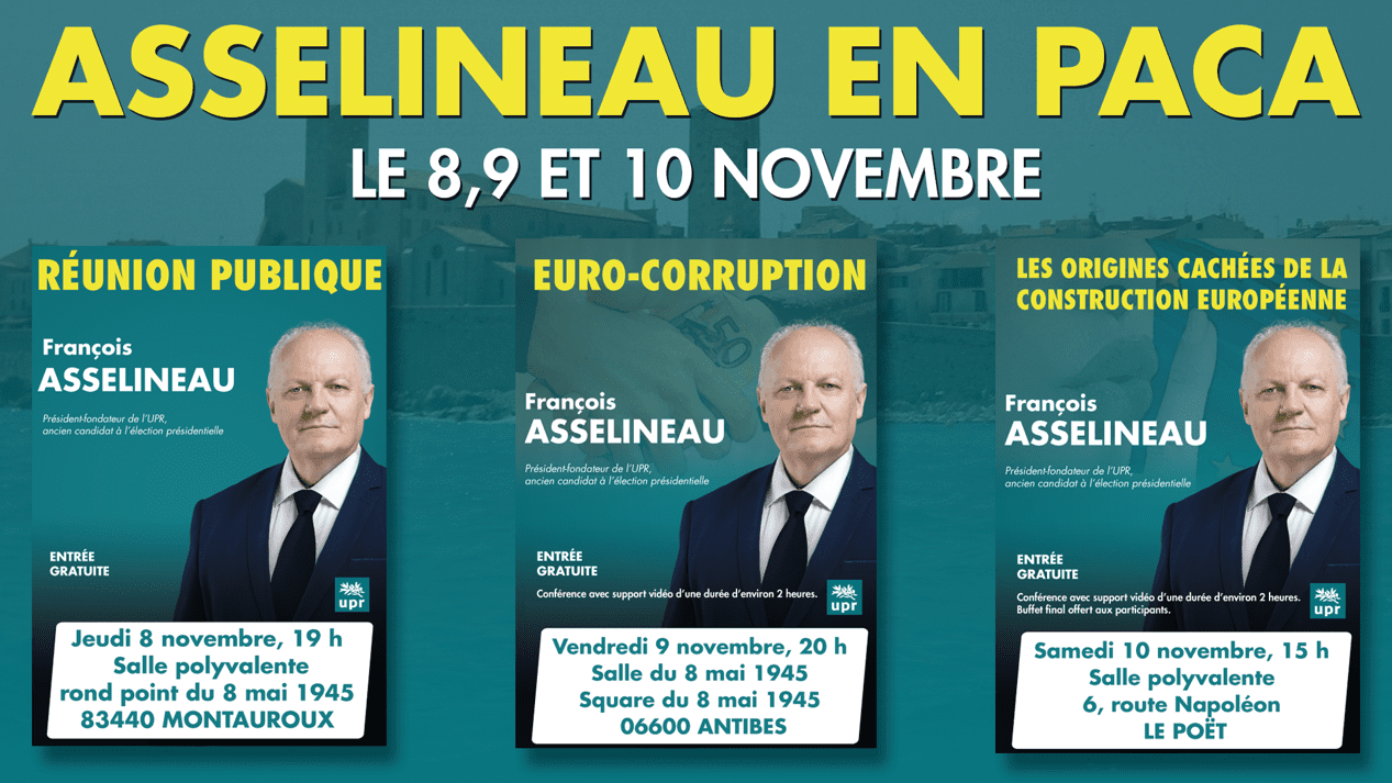 François Asselineau tient des réunions publiques dans le Var, les Alpes-Maritimes et les Hautes-Alpes les 8, 9 et 10 novembre.