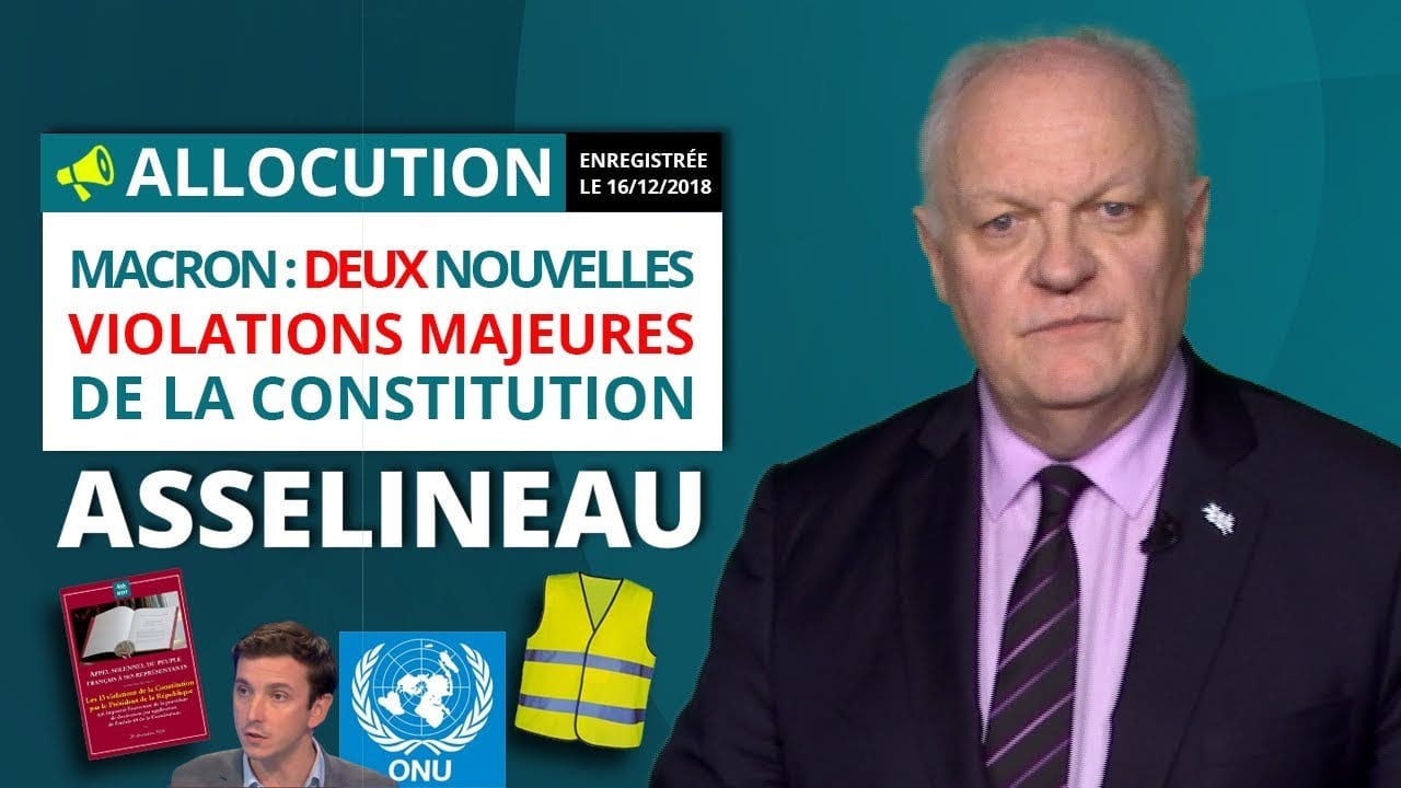 Macron : Deux  nouvelles violations majeures de la Constitution – François Asselineau