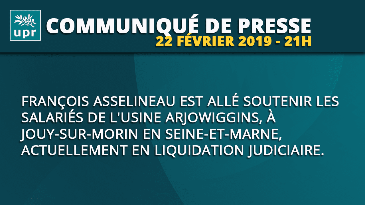 François Asselineau est allé soutenir les salariés de l'usine Arjowiggins, en liquidation judiciaire