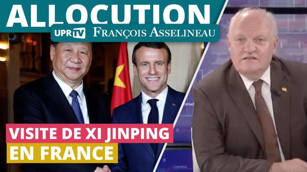 Visite de Xi Jinping en France – Allocution de François Asselineau