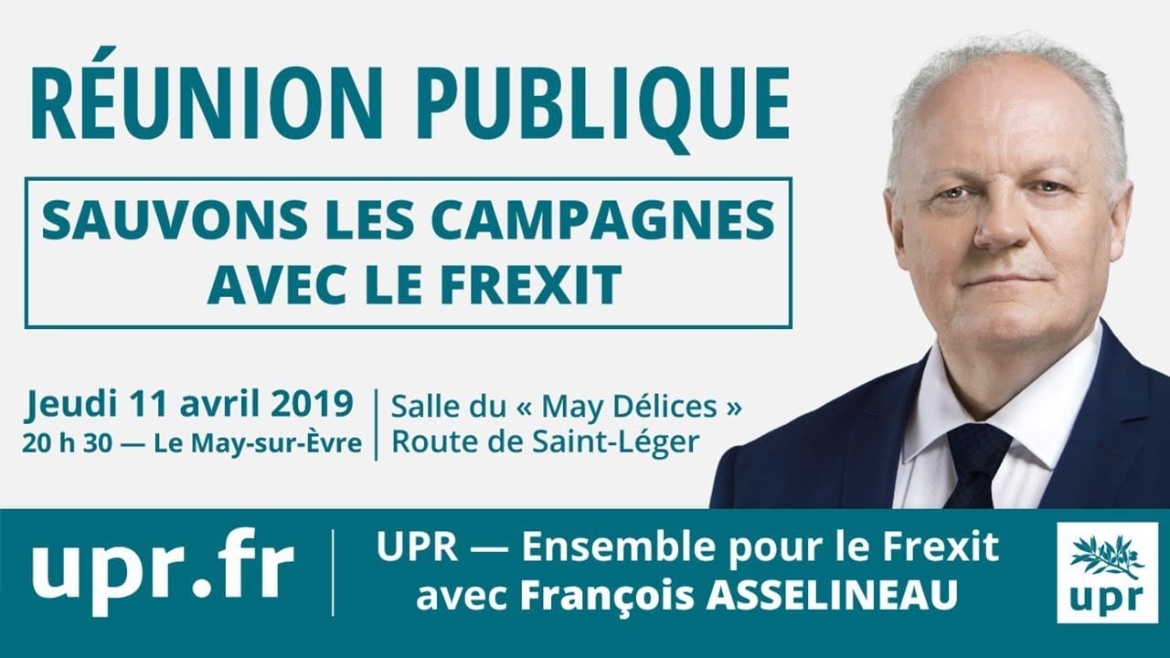 La vidéo du direct de la réunion publique de François Asselineau au May-sur-Evre est disponible sur UPRTV