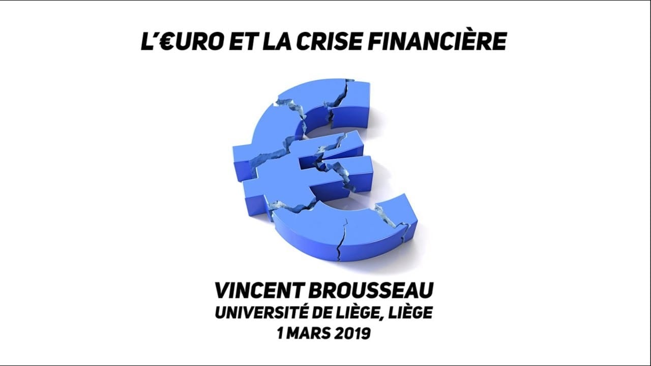 L' euro et la crise financière – Vincent Brousseau