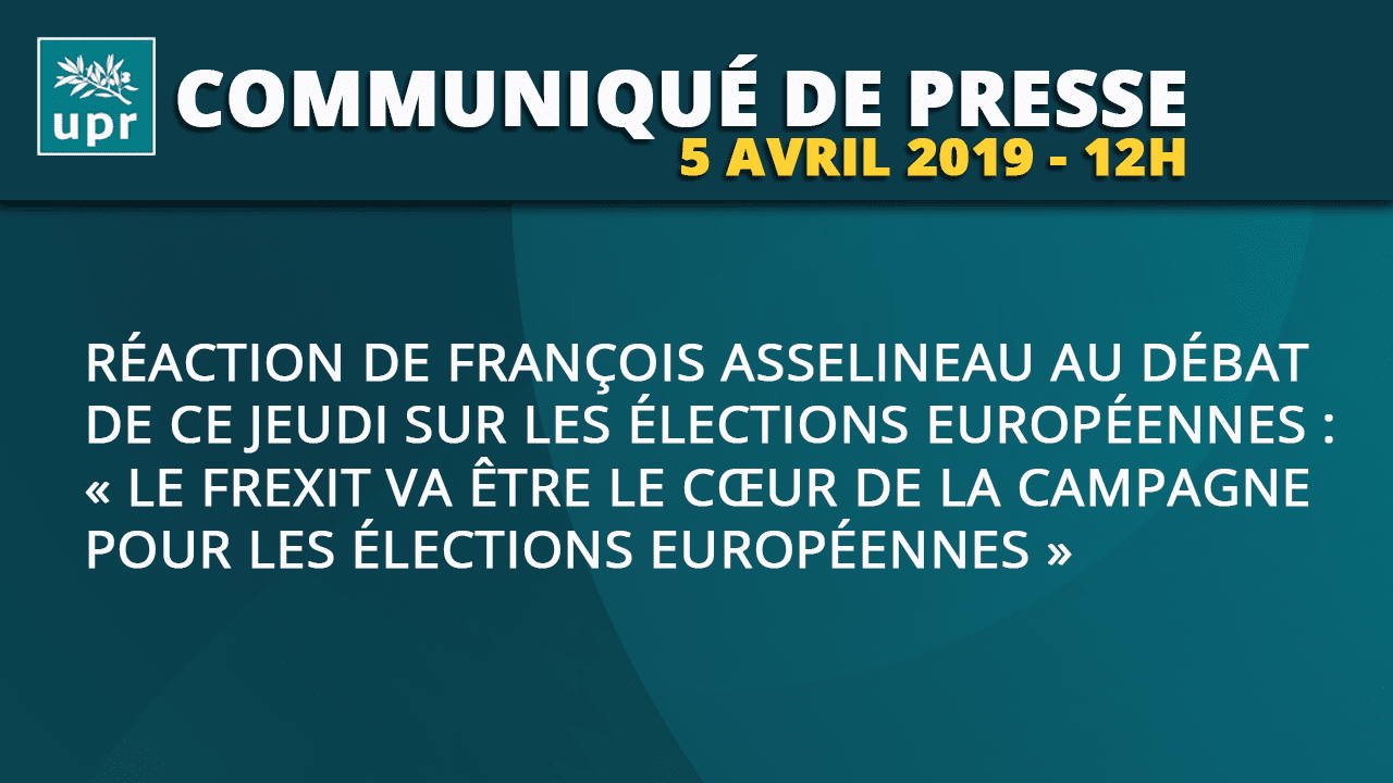 Débat du 4 avril : le Frexit va être le cœur de la campagne pour les élections européennes