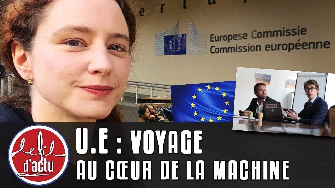 VIDÉO VIRALE – LE FIL D'ACTU : ON A INFILTRÉ LA COMMISSION EUROPÉENNE