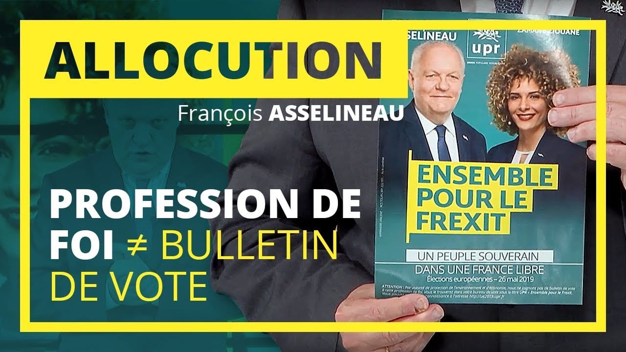 Allocution de François Asselineau – Profession de foi et bulletin de vote