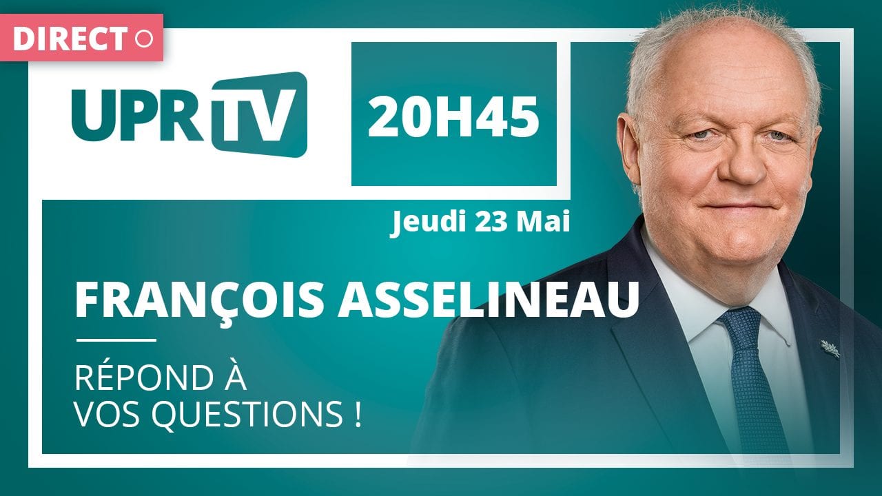 François Asselineau répondra aux questions des internautes en direct ce jeudi 23 mai 2019 à 20h45