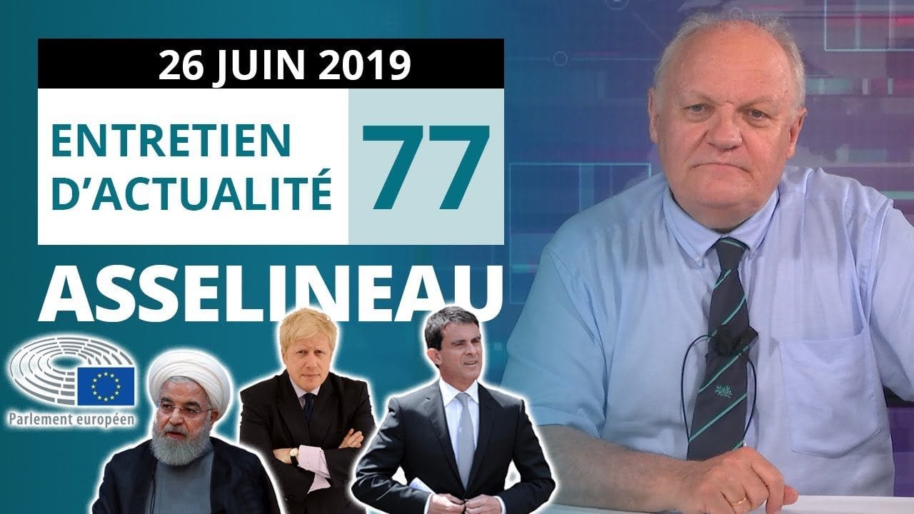 EA77 : Iran – Parlement européen – Brexit – Manuel Valls – Services publics