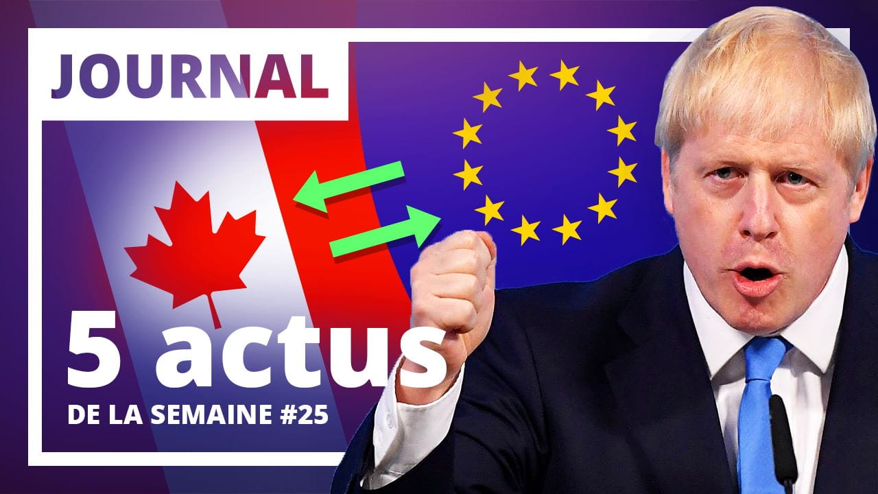 Brexit – CETA – Politique – Union Européenne – Justice : Les 5 actus de la semaine n°25