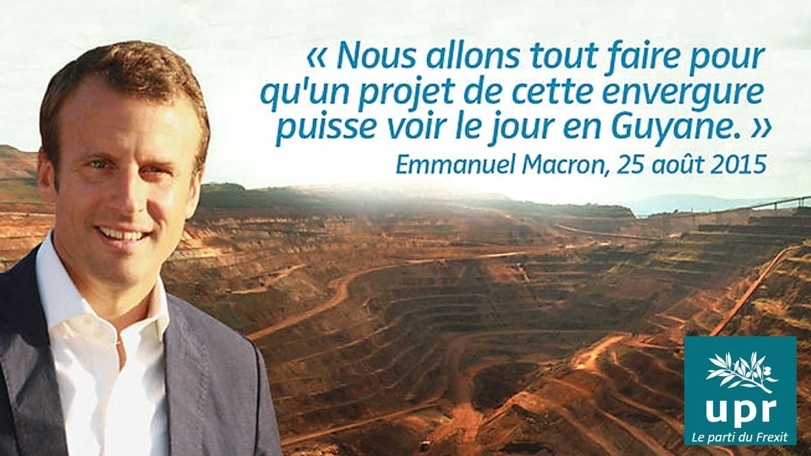 L’UPR  demande au donneur de leçon Macron d'avoir la décence d'interdire  définitivement le projet de « Montagne d’or » qui menace très gravement  la forêt amazonienne en Guyane française.