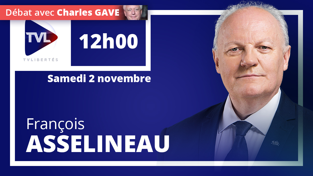 Débat entre Charles Gave et François Asselineau sur TVL ce samedi 2 novembre