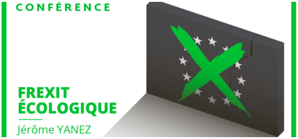 Frexit écologique, par Jérôme Yanez
