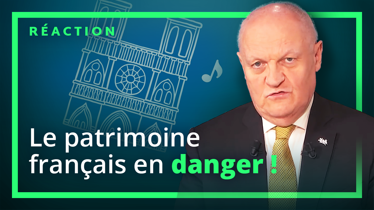 Le patrimoine français en danger !