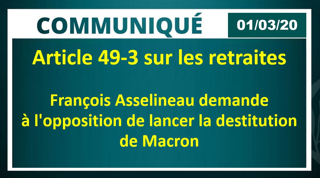 Article 49 alinéa 3 sur les Retraites : l'opposition doit lancer la destitution de Macron