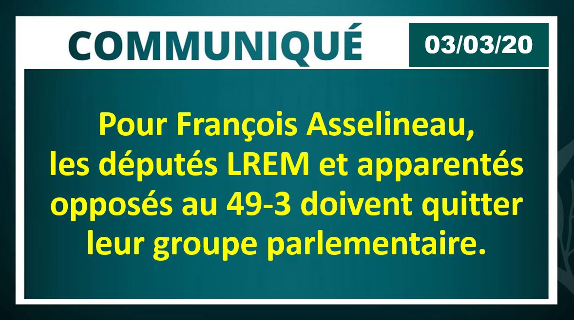 Les députés LREM opposés à l'article 49 alinéa 3 doivent quitter leur groupe parlementaire