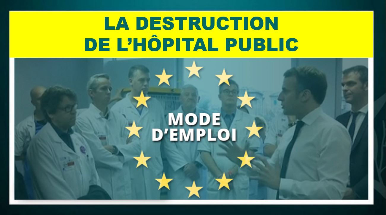 La destruction de l’hôpital public français, par Hippocrate et la commission Santé de l'UPR