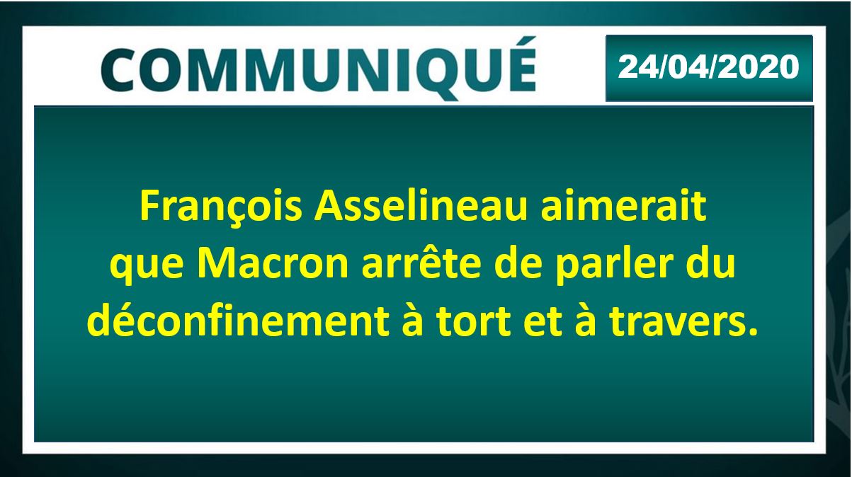 Macron doit cesser de parler du déconfinement à tort et à travers