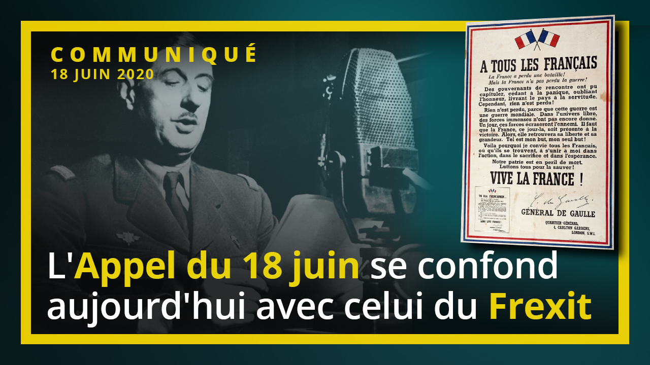 L'Appel du 18 juin se confond aujourd'hui avec l'appel pour le Frexit