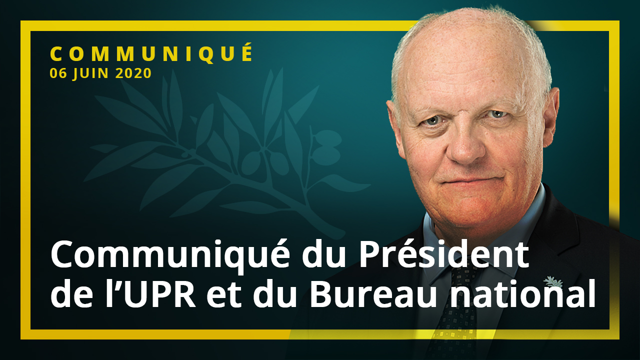 Communiqué du Président de l’UPR et du Bureau national