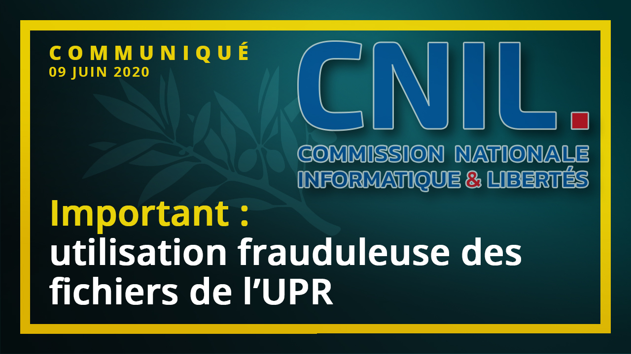 L'UPR a saisi la CNIL sur l'utilisation frauduleuse de son fichier d'adhérents et va porter plainte