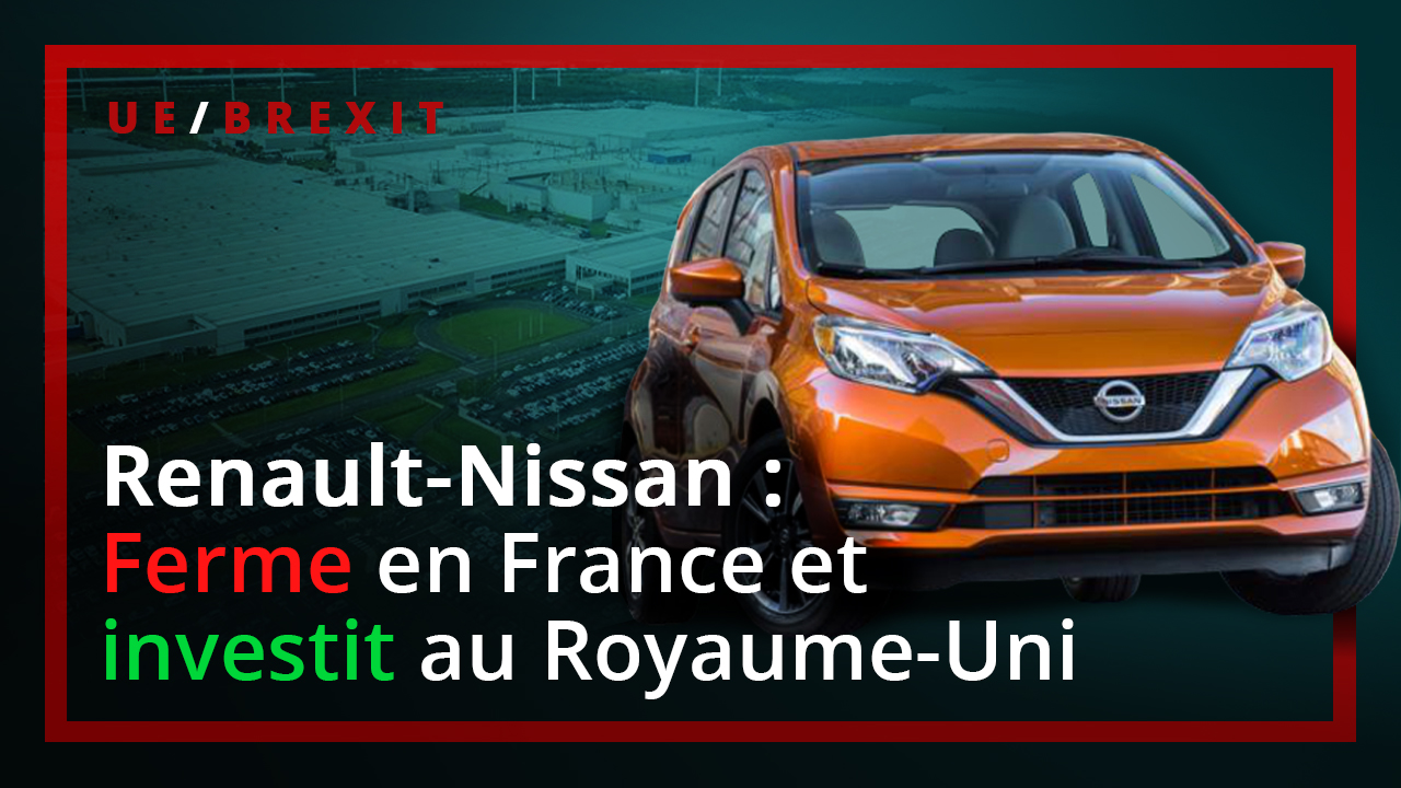 Renault va fermer des usines en France, Nissan investit au Royaume-Uni