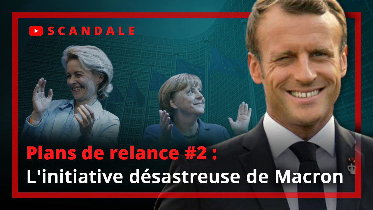 Plans de relance n°2 : la scandaleuse initiative Macron-Merkel