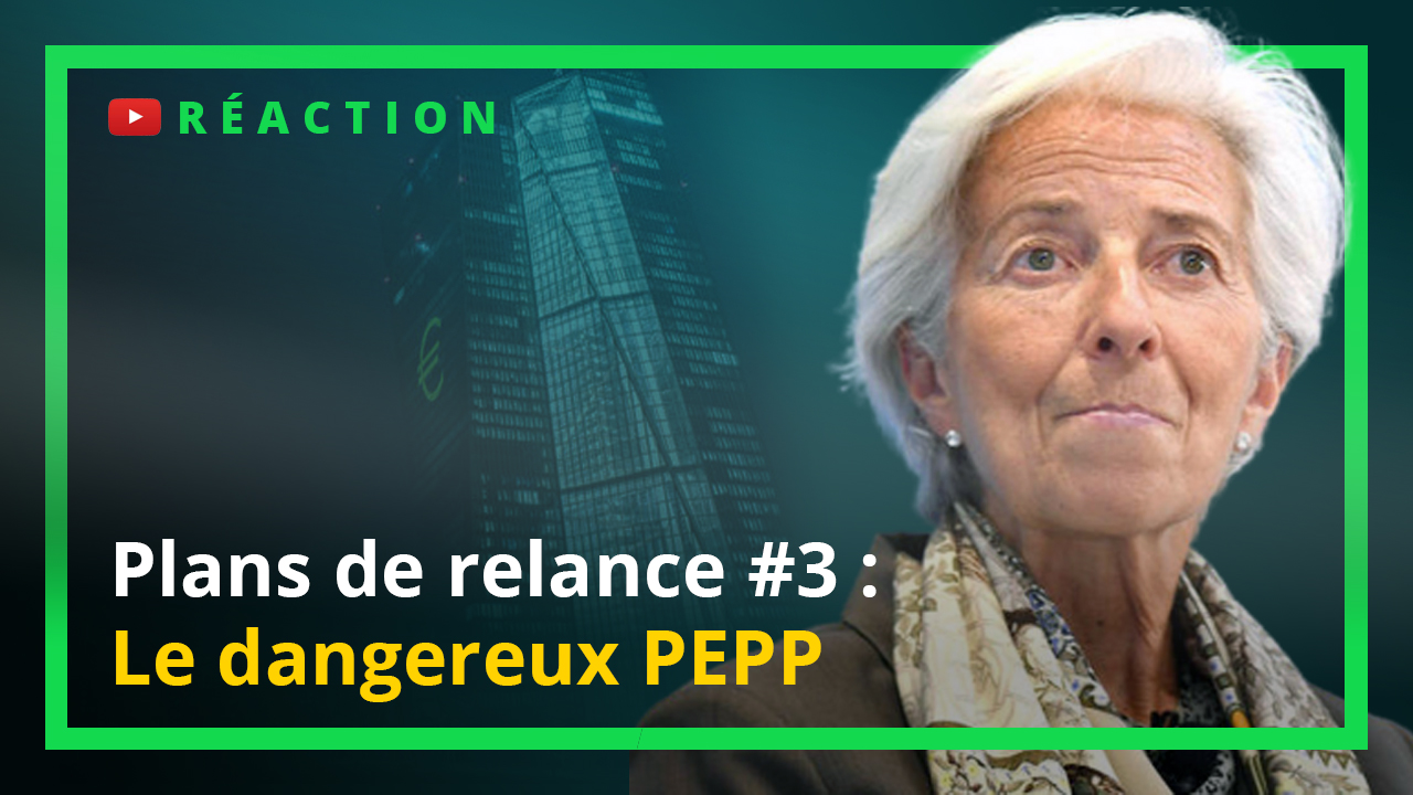 Plans de relance n°3 : le dangereux PEPP de la BCE