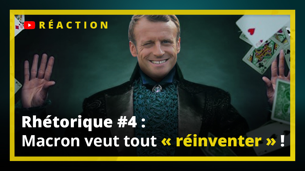 Rhétorique de Macron n°4 : Macron veut tout « réinventer »
