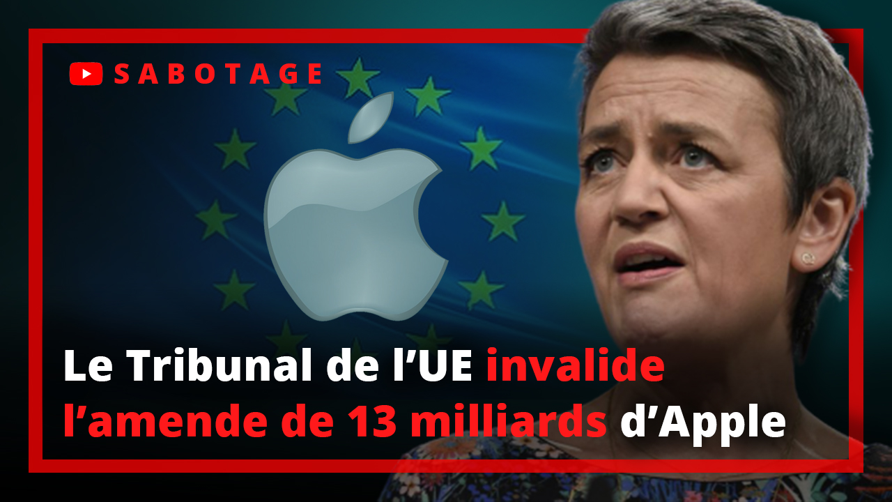 Le Tribunal de l'UE invalide l'amende de 13 milliards d'euros d'Apple envers l'Irlande