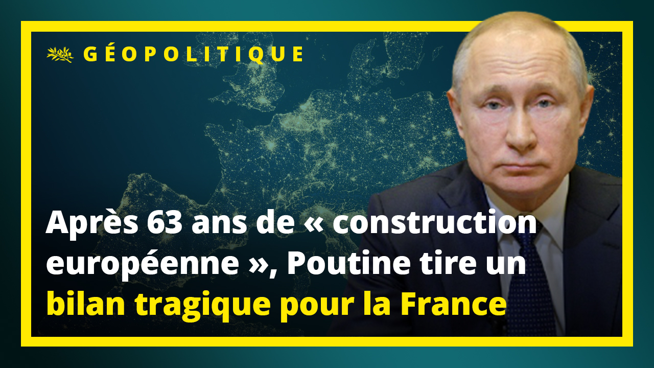 Bilan de Poutine de 63 ans de construction européenne : l'Allemagne devient une grande puissance et la France disparait