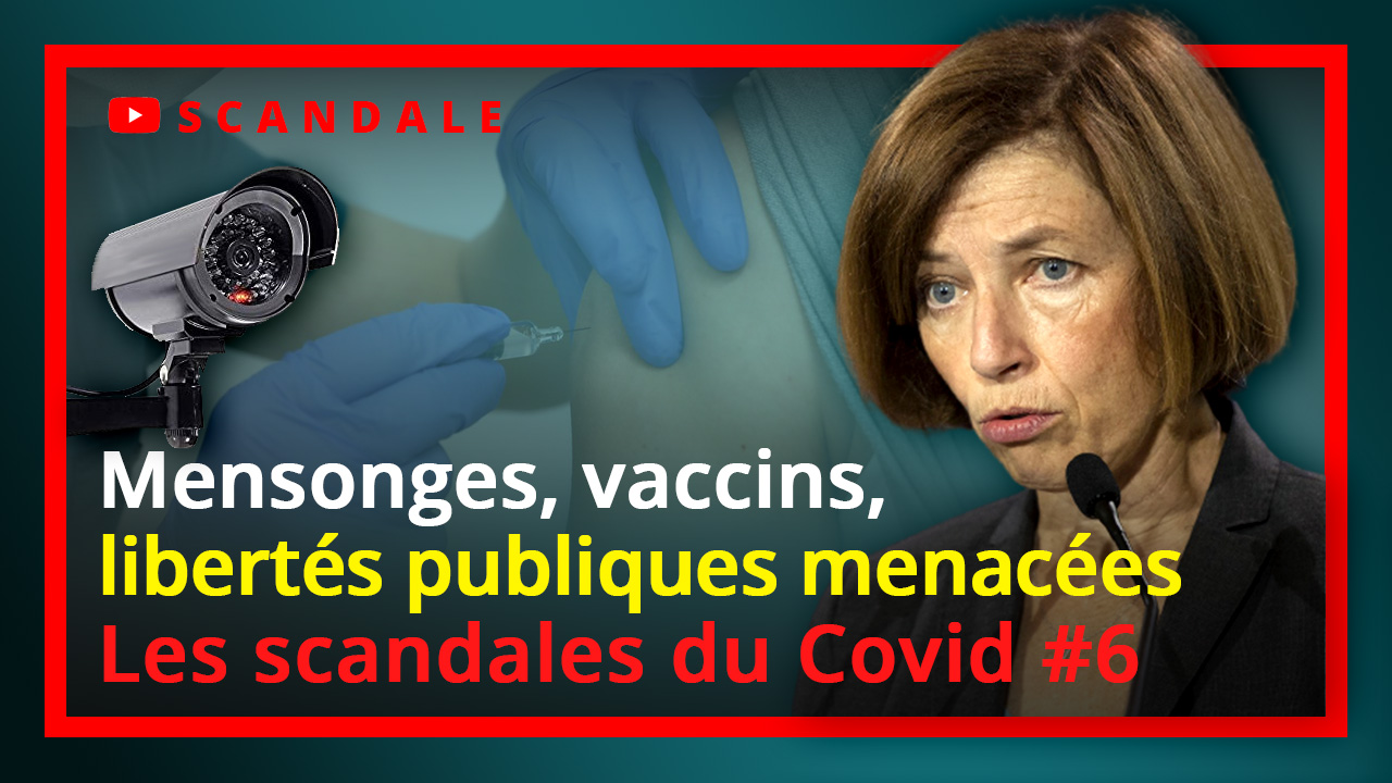 Les scandales de la Covid-19 n°6 : mensonges, vaccins et libertés publiques menacées