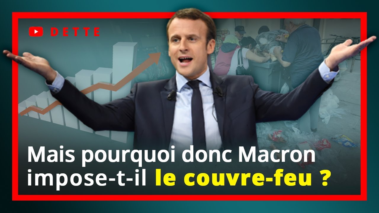 Mais pourquoi donc Macron impose-t-il le couvre-feu ?