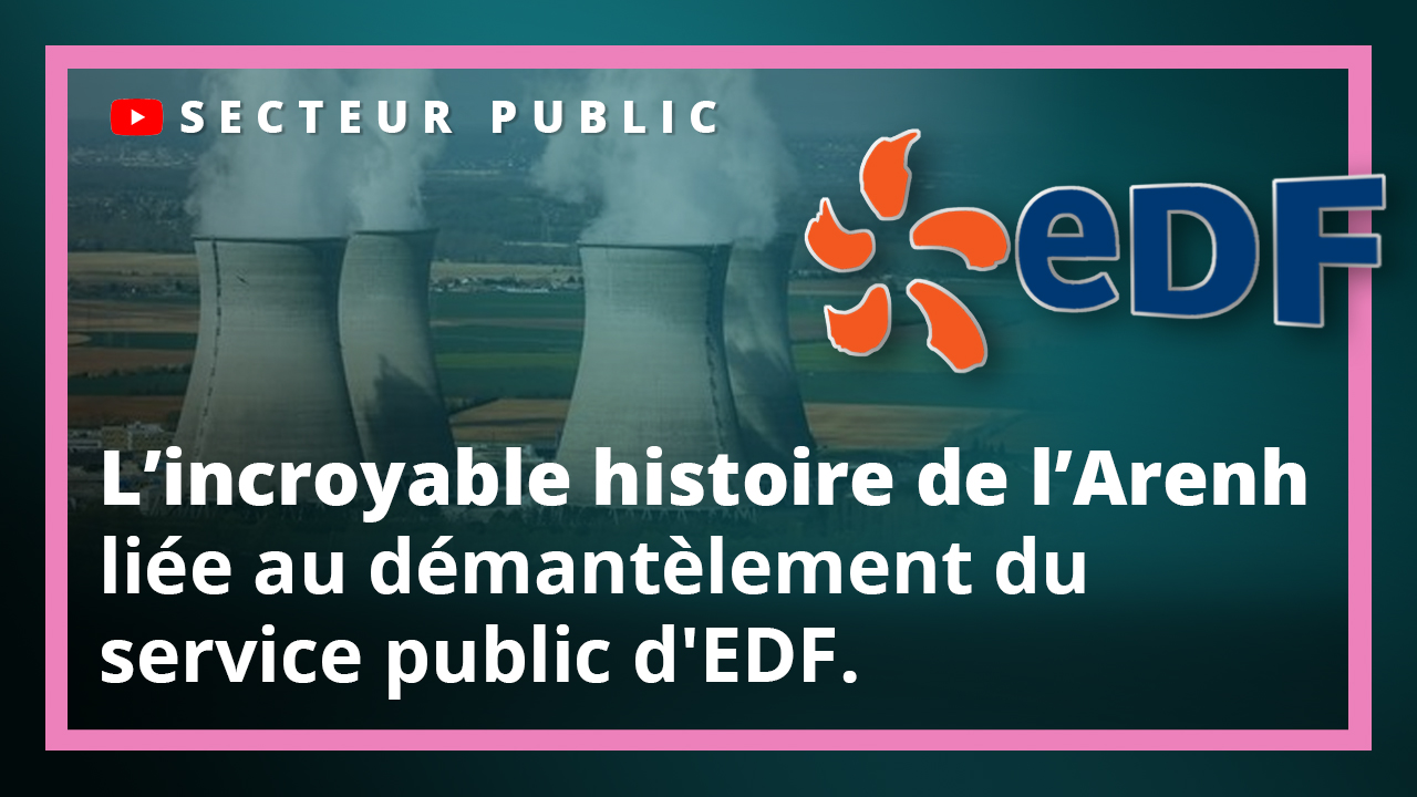 L’incroyable histoire de l’Arenh liée au démantèlement du service public d'EDF.